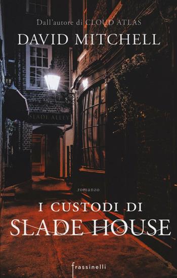 I custodi di Slade House - David Mitchell - Libro Sperling & Kupfer 2016, Frassinelli narrativa straniera | Libraccio.it