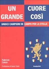 Un cuore grande così. Undici campioni in campo per la stella