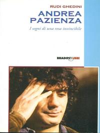 Andrea Pazienza. I segni di una resa invincibile - Rudi Ghedini - Libro Bradipolibri 2006, Bandiere a mezz'asta | Libraccio.it