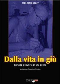 Dalla vita in giù.Diario di una donna in marcia - Giuliana Salce - Libro Bradipolibri 2006, Bradipando | Libraccio.it