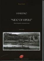 Sanremo nido di vipere. Vol. 3: Album fotografico e documenti storici - Renato Tavanti - Libro Atene Edizioni 2006 | Libraccio.it