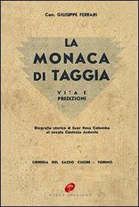 La monaca di Taggia. Vita e predizioni - Giuseppe Ferrari - Libro Atene Edizioni 2013, Libri rari della Liguria | Libraccio.it