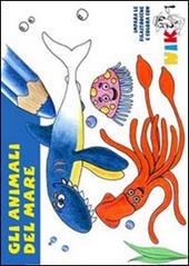 Gli animali del mare. Ediz. illustrata