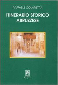 Itinerario storico abruzzese - Raffaele Colapietra - Libro Carabba 2002, Storia e documenti | Libraccio.it