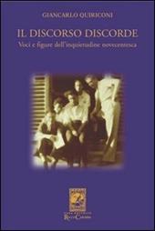 Il discorso discorde. Voci e figure dell'inquietudine novecentesca