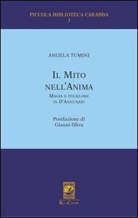 Il mito nell'anima. Magia e folklore in D'Annunzio - Angela Tumini - Libro Carabba 2004, Piccola biblioteca Carabba | Libraccio.it