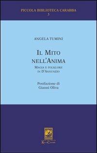 Il mito nell'anima. Magia e folklore in D'Annunzio - Angela Tumini - Libro Carabba 2004, Piccola biblioteca Carabba | Libraccio.it