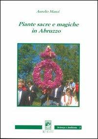 Piante sacre e magiche in Abruzzo - Aurelio Manzi - Libro Carabba 2003, Scienze e ambiente | Libraccio.it
