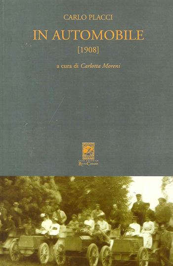 In automobile (1908) - Carlo Placci - Libro Carabba 2005, I classici Carabba | Libraccio.it