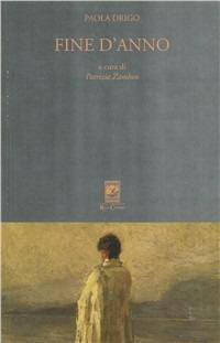 Fine d'anno - Paola Drigo - Libro Carabba 2005, I classici Carabba | Libraccio.it