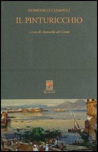 Il Pinturicchio - Domenico Ciampoli - Libro Carabba 2006, I classici Carabba | Libraccio.it