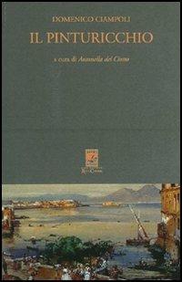 Il Pinturicchio - Domenico Ciampoli - Libro Carabba 2006, I classici Carabba | Libraccio.it