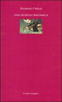 Una nevrosi demoniaca - Sigmund Freud - Libro Il Notes Magico 2010, La biblioteca di Psiche | Libraccio.it