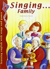 Singing... Family. Per la Scuola elementare. Con CD Audio