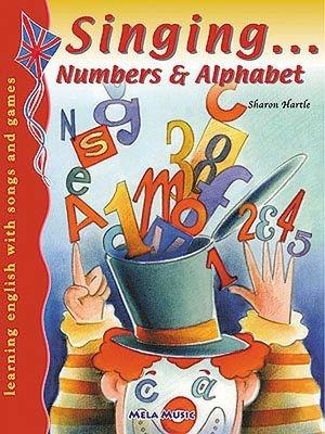 Singing... number & alphabet. Con audiocassetta - Sharon Hartle - Libro Mela Music 2004, Singing... | Libraccio.it