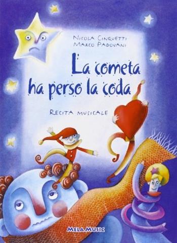 La cometa ha perso la coda. Per la Scuola materna e elementare. Con CD Audio - Nicola Cinquetti, Marco Padovani - Libro Mela Music 2002 | Libraccio.it