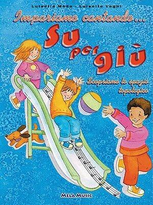 Impariamo cantando... su per giù. e materna. Con CD Audio - Luisella Meda, Luisella Vaghi - Libro Mela Music 2004 | Libraccio.it