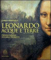 Leonardo. Acque e terre - Carlo Starnazzi - Libro Grantour 2002 | Libraccio.it