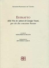 Estratto delle Vite de'pittori di Giorgio Vasari, per ciò che concerne Arezzo