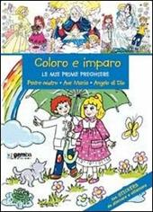 Coloro e imparo le mie prime preghiere. Padre nostro, Ave Maria, angelo di Dio