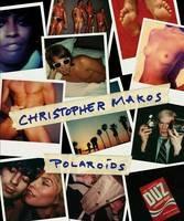 Polaroids. Ediz. illustrata - Christopher Makos - Libro Photology 2009 | Libraccio.it