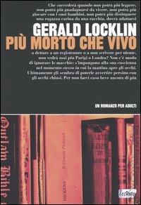 Più morto che vivo. Un romanzo per adulti - Gerald Locklin - Libro Leconte 2005, Trovatori | Libraccio.it