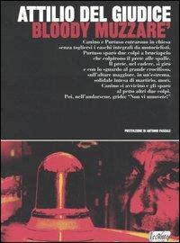 Bloody muzzare' - Attilio Del Giudice - Libro Leconte 2004, Trovatori | Libraccio.it
