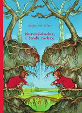 Wurzelkinder, i bimbi radice. Ediz. illustrata