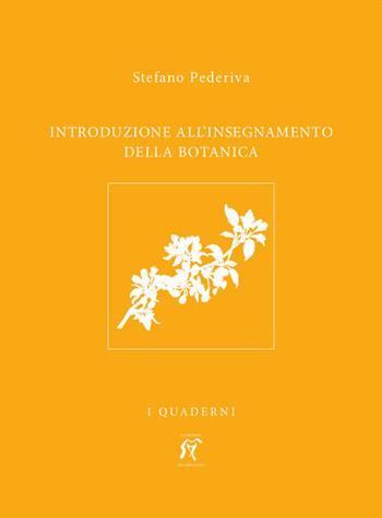 Introduzione all'insegnamento della botanica - Pederiva Stefano - Libro Arcobaleno 2016 | Libraccio.it