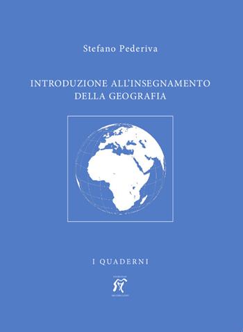 Introduzione all'insegnamento della geografia - Pederiva Stefano - Libro Arcobaleno 2017 | Libraccio.it