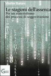 Le stagioni dell'assenza. Per un materialismo dei processi di soggettivazione