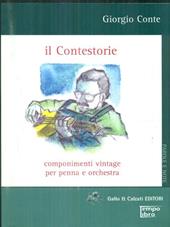 Il contestorie. Componimenti vintage per penna e orchestra