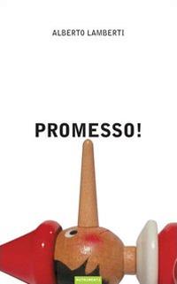 Promesso! - Alberto Lamberti - Libro Nutrimenti 2004, Igloo | Libraccio.it