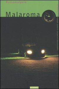 Malaroma. Con CD Audio - Rossomalpelo - Libro Nutrimenti 2005, Cormorani | Libraccio.it