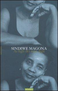 Ai figli dei miei figli - Sindiwe Magona - Libro Nutrimenti 2006, Specchi | Libraccio.it