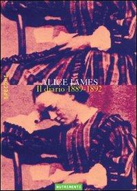 Il diario (1889-1892) - Alice James - Libro Nutrimenti 2006, Specchi | Libraccio.it