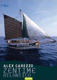 Zentime Atlantico. Ediz. illustrata - Alex Carozzo - Libro Nutrimenti 2008, Transiti blu | Libraccio.it