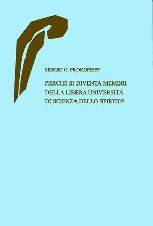 Perché si diventa membri della Libera università di scienza dello spirito? - Sergej O. Prokofieff - Libro Widar 2013 | Libraccio.it