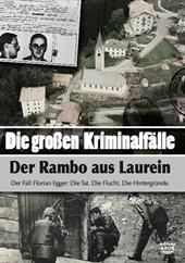 Die Grossen Kriminalfälle. Vol. 9: Der Rambo aus Laurein.
