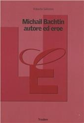 Michail Bachtin, autore ed eroe