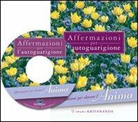 Affermazioni per autoguarigione. Per elevare l'anima. Con CD-ROM - Kriyananda Swami - Libro Ananda Edizioni 2007 | Libraccio.it