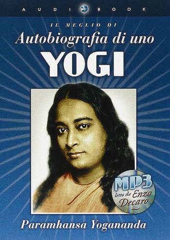 Autobiografia di uno yogi. Con libro - Swami Yogananda Paramhansa - Libro Ananda Edizioni 2011, Ricerca interiore | Libraccio.it