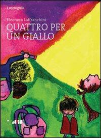 Quattro per un giallo - Eleonora Laffranchini - Libro Edizioni D'If 2008, I coccogrilli | Libraccio.it