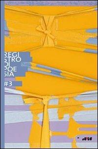 Registro di poesia 3. Premio di letteratura « i miosotìs» intitolato a Giancarlo Mazzacurati e a Vittorio Russo  - Libro Edizioni D'If 2010, I fuoricollana | Libraccio.it