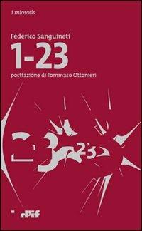 1-23 - Federico Sanguineti - Libro Edizioni D'If 2011, I miosotis | Libraccio.it