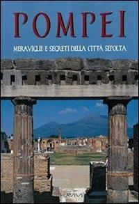 Pompei. Immagini e ricostruzioni dell'antica città sepolta del Vesuvio - Luciana Jacobelli - Libro Flavius Edizioni 2009, Archeologia vesuviana | Libraccio.it