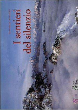 I sentieri del silenzio - Elvio Damin, Mario Minute - Libro Agorà Libreria Editrice 2004 | Libraccio.it