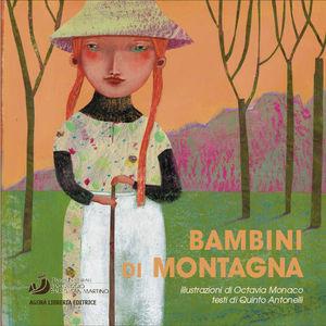 Bambini di montagna - Quinto Antonelli - Libro Agorà Libreria Editrice 2009, Parcolando | Libraccio.it