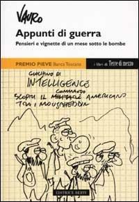 Appunti di guerra. Pensieri e vignette di un mese sotto le bombe - Vauro Senesi - Libro Terre di Mezzo 1998, Diari. Archivio diaristico | Libraccio.it