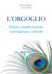 L' orgoglio. Natura, manifestazioni, conseguenze e rimedi